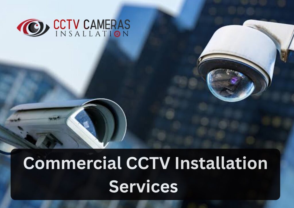 Commercial CCTV Installation services in Melbourne