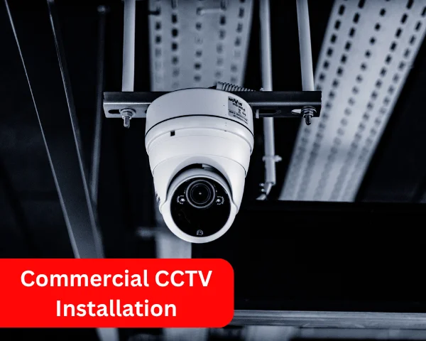 Commercial CCTV Installation